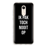 Ik pak nooit op - Zwart: Xiaomi Redmi 5 Transparant Hoesje