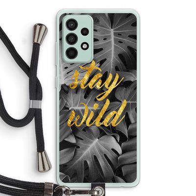 Stay wild: Samsung Galaxy A52s 5G Transparant Hoesje met koord