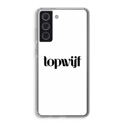 Topwijf Wit: Samsung Galaxy S21 FE Transparant Hoesje