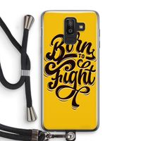 Born to Fight: Samsung Galaxy J8 (2018) Transparant Hoesje met koord
