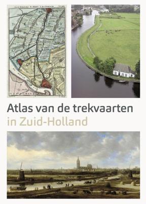 Atlas van de Trekvaarten in Zuid-Holland (Hardback)
