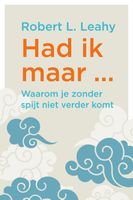 Had ik maar ... - Robert L. Leahy - ebook - thumbnail