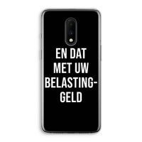 Belastinggeld - Zwart: OnePlus 7 Transparant Hoesje