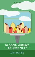 De dood vertrekt, de liefde blijft (Paperback)