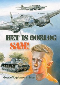 Het is oorlog, Sam! - Geesje Vogelaar- van Mourik - ebook