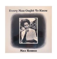 Max Romeo - Every Man Ought To Know LP