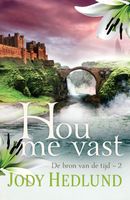 Hou me vast - Jody Hedlund - ebook