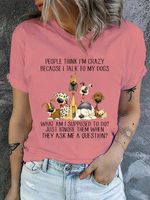 Women's Cotton Dog Lover People think I’m Crazy Because I Talk To My Dogs Casual T-Shirt - thumbnail