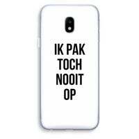 Ik pak nooit op: Samsung Galaxy J3 (2017) Transparant Hoesje