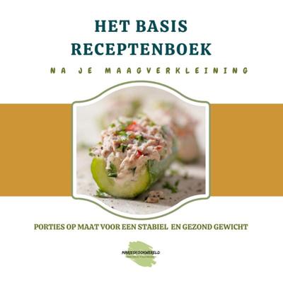 Het basisreceptenboek na je maagverkleining (Hardback)