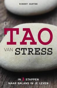 De tao van stress - Robert G. Santee - ebook