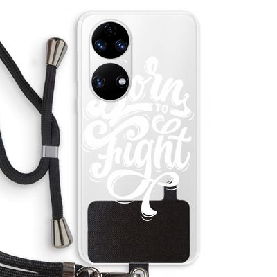 Born to Fight: Huawei P50 Transparant Hoesje met koord