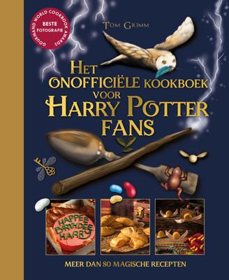 Het onofficiële Kookboek voor Harry Potter fans (Hardback)