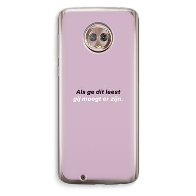 gij moogt er zijn: Motorola Moto G6 Transparant Hoesje