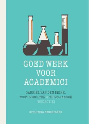 Goed werk voor academici (Paperback)