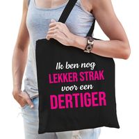 Ik ben nog lekker strak voor een dertiger verjaardag cadeau tas zwart voor dames Ik ben nog lekker strak voor een dertiger verjaardag cadeau tas zwart voor dames
