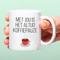 Mok Met Jou Is Het Altijd Koffiepauze Mok Met Jou Is Het Altijd Koffiepauze
