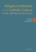 Religious institutes and catholic culture in 19th- and 20th-century europe - - ebook