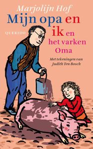 Mijn opa en ik en het varken Oma - Marjolijn Hof - ebook