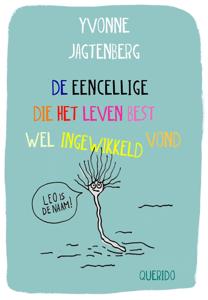 De eencellige die het leven best wel ingewikkeld vond (Hardback)