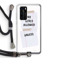 No Girls Allowed Unless: Huawei P40 Transparant Hoesje met koord