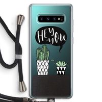Hey you cactus: Samsung Galaxy S10 Plus Transparant Hoesje met koord