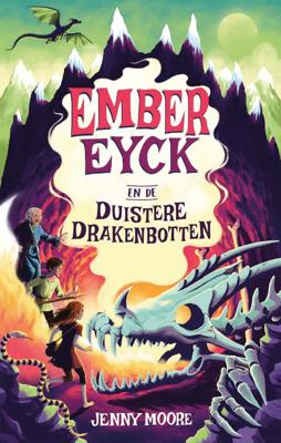 Ember Eyck en de duistere drakenbotten (Hardback)