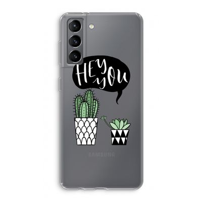 Hey you cactus: Samsung Galaxy S21 Transparant Hoesje