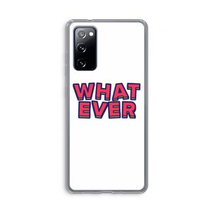 Whatever: Samsung Galaxy S20 FE / S20 FE 5G Transparant Hoesje