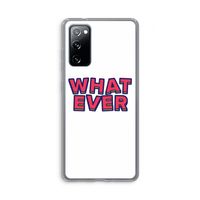 Whatever: Samsung Galaxy S20 FE / S20 FE 5G Transparant Hoesje