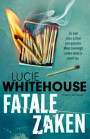 Fatale zaken - Lucie Whitehouse - ebook