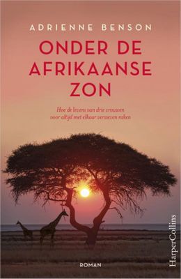 Adrienne Benson Onder de Afrikaanse zon Adrienne Benson Onder de Afrikaanse zon