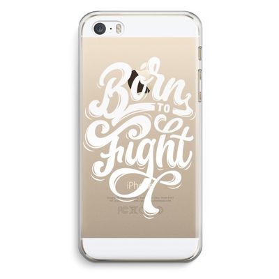 Born to Fight: iPhone 5 / 5S / SE Transparant Hoesje