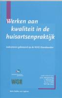 Werken aan kwaliteit in de huisartsenpraktijk (Paperback)
