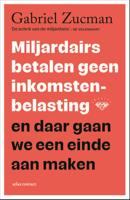 Miljardairs betalen geen inkomstenbelasting - Gabriel Zucman - ebook