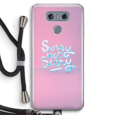 Sorry not sorry: LG G6 Transparant Hoesje met koord