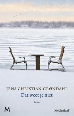 Dat weet je niet - Jens Christian Grøndahl - ebook