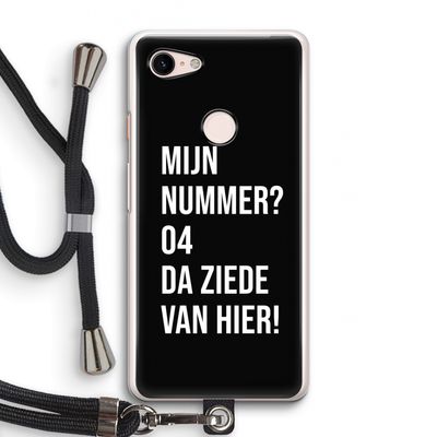 Da ziede van hier - Zwart: Pixel 3 Transparant Hoesje met koord