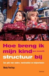 Hoe breng ik mijn kind structuur bij (Paperback)