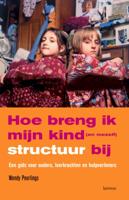 Hoe breng ik mijn kind structuur bij (Paperback)