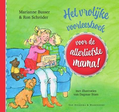 Het vrolijke voorleesboek voor de allerliefste mama!