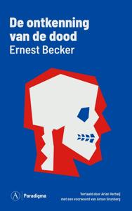 De ontkenning van de dood - Ernest Becker - ebook