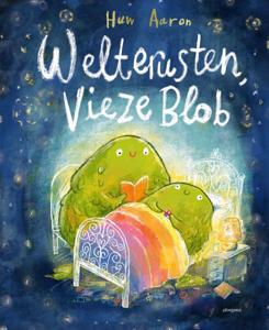 Welterusten, vieze Blob (Hardback)