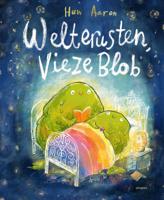 Welterusten, vieze Blob (Hardback)