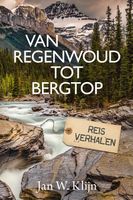 Van regenwoud tot bergtop - Jan W. Klijn - ebook