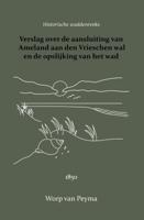 Verslag over de aansluiting van Ameland aan den Vrieschen wal en de opslijking van het wad (Paperbac