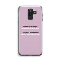gij zijt ook iemand: Samsung Galaxy J8 (2018) Transparant Hoesje