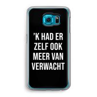 Meer verwacht - Zwart: Samsung Galaxy S6 Transparant Hoesje