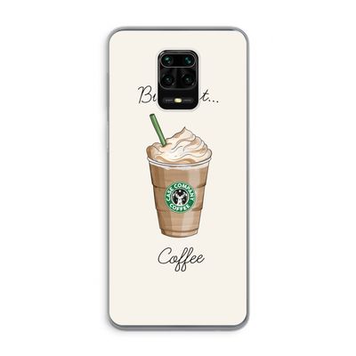But first coffee: Xiaomi Redmi Note 9 Pro Transparant Hoesje
