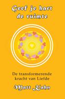 Geef je hart de ruimte (Paperback)